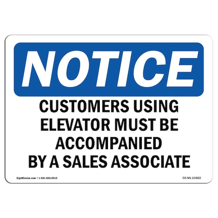 Signmission OSHA Sign, 18" H, 24" W, Aluminum, Customers Using Elevator Must Be Accompanied Sign, Landscape OS-NS-A-1824-L-10882